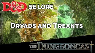 Dryads and Treants  DampD Monster Lore  The Dungeoncast Ep122 [upl. by Gide]