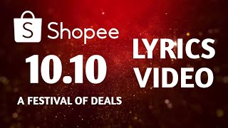 Shopee 1010 A Festivals of Deals  Lyrics Video [upl. by Narton928]