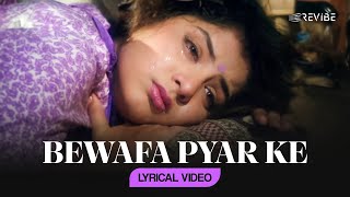 Bewafa Pyar Ke Lyrical Video  Udit Narayan  Alka Yagnik  Aisa Kyon [upl. by Pritchett]