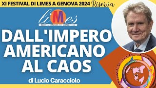 Dallimpero americano al caos le guerre per la transizione egemonica  Festival di Limes a Genova [upl. by Sydney]