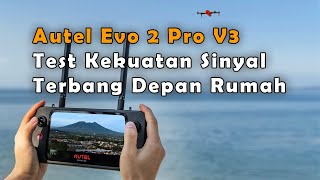 Autel Evo 2 Pro V3 Harga 40 Jutaan Test Jarak Sampe Sinyal Hilang  Cgit Einsteins [upl. by Attenaz]