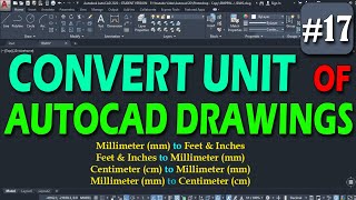 17  How to Convert Unit of AutoCAD Drawings  How to Change units in AutoCAD DeepakVermadp [upl. by Miuqaoj]