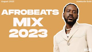 Afrobeats Mix August 2023  Best of Afrobeats August 2023 [upl. by Carlynne]