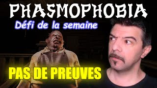 PAS DE PREUVES👻PHASMOPHOBIA  Défi de la semaine 28 Octobre 2024👻 [upl. by Aivata]