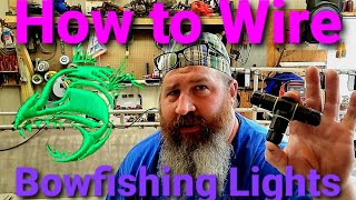 How to wire Bowfishing lights [upl. by Voss]