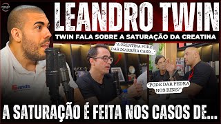 LEANDRO TWIN EXPLICA A FORMA CORRETA DE SE TOMAR CREATINA APRENDA A UTILIZAR E ENTENDA A SATURAÇÃO [upl. by Tound]