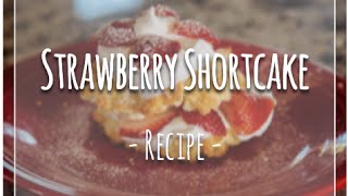 Strawberry Shortcake Recipe [upl. by Mathre]