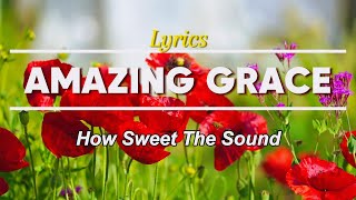 Amazing Grace  Lyrics Music 🎼 Praise Worship Songs [upl. by Joelynn]