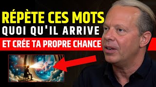 OUBLIEZ la CHANCE  Répétez CES MOTS Chaque Jour – Dr Joe Dispenza [upl. by Wilie536]