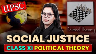 Social Justice  Class 11 NCERT Political Theory  Polity for UPSC CSE  UPSC Wallah [upl. by Sabino]