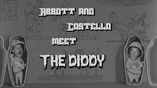 Abbott and Costello Meet the Diddy [upl. by Flavia]