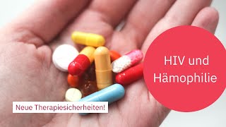 HIV und Hämophilie Wie heutige Therapiemöglichkeiten ein weitestgehend normales Leben ermöglichen [upl. by Vivie767]