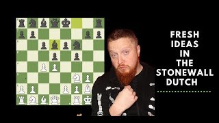 Chess Stream 72 Fresh Ideas in the Stonewall Dutch [upl. by Bac]