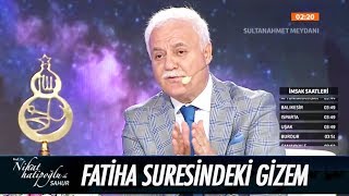 Fatiha Suresindeki gizem  Nihat Hatipoğlu ile Sahur 27 Mayıs 2017 [upl. by Vorster]