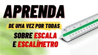 Aprenda sobre Escala e Escalímetro [upl. by Anatnas]