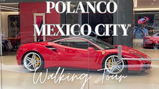 Polanco Mexico City’s Wealthiest Neighborhood  Walking Tour 2023 [upl. by Atrice471]