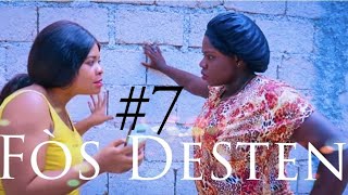 Fòs Desten Épisode 7 [upl. by Jestude]