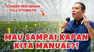 Efektif amp Efisien  Tujuan Utama Teknologi pada Pertanian [upl. by Robinet412]