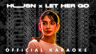 Let Her Go x Husn OFFICIAL KARAOKE LYRICAL  Gavero Mashup [upl. by Reviel]