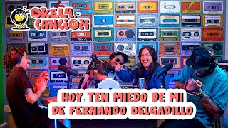 Hoy ten miedo de mi de Fernando Delgadillo  Okela canción Ft IsabelFernandezStandUp [upl. by Rocker]