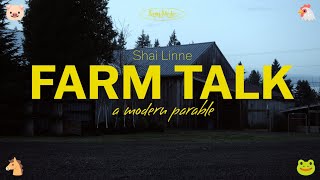 shai linne  Farm Talk a modern parable [upl. by Aleris450]