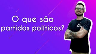 O que são partidos políticos  Brasil Escola [upl. by Doro]