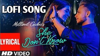 She Dont Know Millind Gaba Song  Shabby  New Hindi Song 2019  Latest Hindi Songs [upl. by Aynatan]