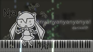 【楽譜あり】Nyanyanyanyanyanyanya  daniwellP [upl. by Etteloiv]