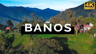 Baños de Agua Santa Ecuador 4K [upl. by Cal]