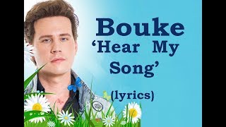 Bouke Hear My Song lyrics [upl. by Eresed110]