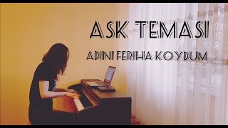 Aşk Teması Adını Feriha KoydumPiano arrang by Roxana Belibou [upl. by Atalie]