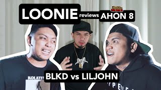 LOONIE  BREAK IT DOWN Rap Battle Review E222  AHON 9 BLKD vs LILJOHN [upl. by Kreg]