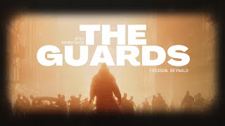 THE GUARDS  EPIC MUSIC SOUNDTRACK  EPIC HEROIC MUSIC [upl. by Etyam]