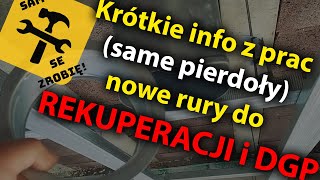 🗨 Krótkie info nowe rury do REKUPERACJI I DGP❕ ❗ 👍 [upl. by Pamelina370]