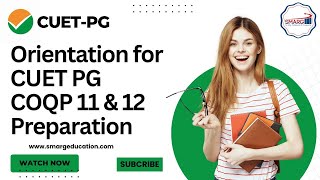 Orientation for CUET PG COQP 11 amp 12 [upl. by Meedan427]