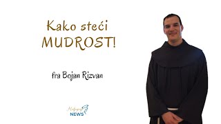 Kako steći MUDROST  fra Bojan Rizvan [upl. by Reffotsirk]