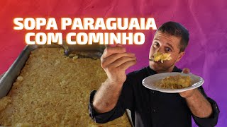 Receita de Chipaguaçu com Cominho a tradicional sopa paraguaia [upl. by Ihc]