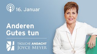 1601  ANDEREN GUTES TUN 😍 – Tägliche Andacht von Joyce Meyer [upl. by Vonnie542]