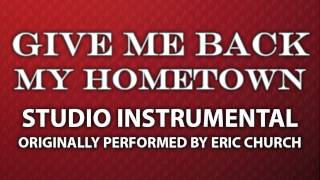 Give Me Back My Hometown Cover Instrumental In the Style of Eric Church [upl. by Odnomor]