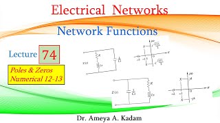 Lecture 74 Network Functions Poles and Zeros Numerical 1213 [upl. by Eniarol]