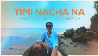 Wangden Sherpa  Timi Nacha Na Mayalu Timi Sangai Sangai Official Lyric Visualizer Prod FRWNY [upl. by Adnauq952]