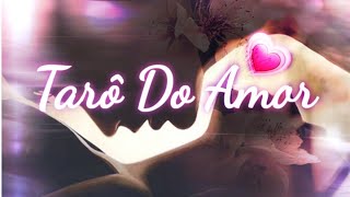 Tarô Do Amor 💗 [upl. by Etiam]