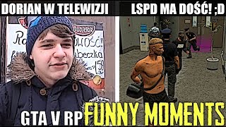 GTA V RPDORIAN W TELEWIZJILSPD MA DOŚĆ DquotKROPKAquot NA WYSPIEWYBUCHYSZTUCZKA I FIKOŁEK FM [upl. by Ahsienaj]