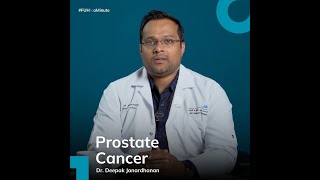 Prostate Cancer  Dr Deepak Janardhanan  FUH in a Minute [upl. by Amsirhc459]