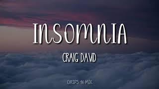 Craig David  Insomnia Lyrics [upl. by Zilef]