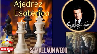 El Ajedrez Esotérico  Samael Aun Weor [upl. by Lucais]