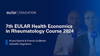 7th EULAR Health Economics in Rheumatology Course 2024 [upl. by Ring]