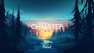 Pulse8  Best of Chillstep 2017  Beautiful Chillstep Mix [upl. by Leirvag381]