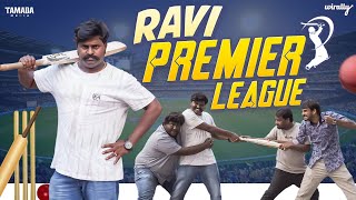 Ravi Premier League  Wirally Originals  Tamada Media [upl. by Kciredec]