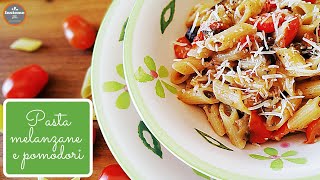 PASTA MELANZANE E POMODORINI  Insieme con gusto [upl. by Winne336]